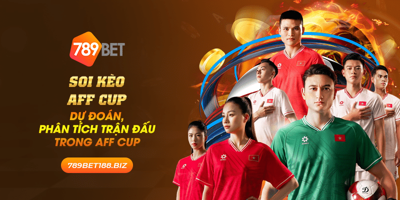 19 soi keo aff cup du doan phan tich tran dau trong aff cup