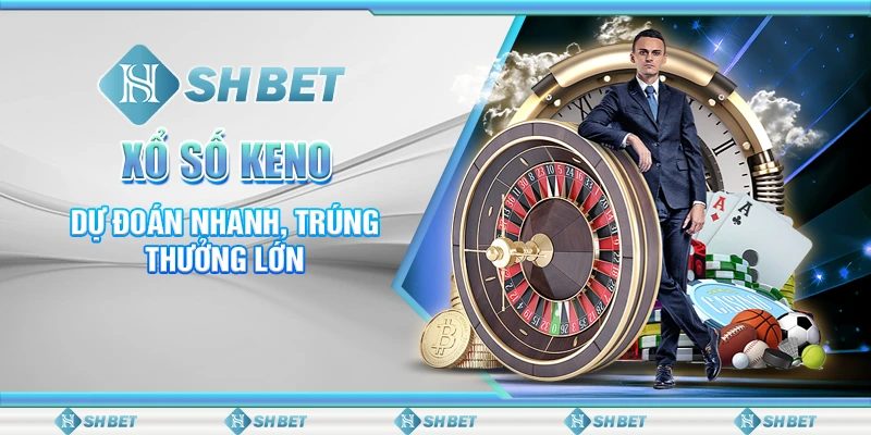 1 xo so keno du doan nhanh trung thuong lon