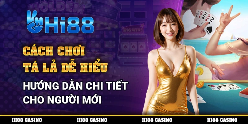 Cách Chơi Tá Lả