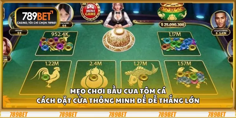 Mẹo chơi bầu cua tôm cá: Cách đặt cửa thông minh để dễ thắng lớn