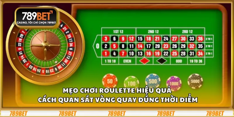 Mẹo chơi Roulette hiệu quả: Cách quan sát vòng quay đúng thời điểm